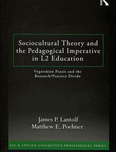 کتاب Sociocultural Theory and the Pedagogical Imperative in L2 Education